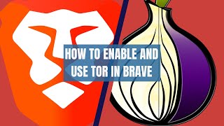 how to enable and use tor in brave