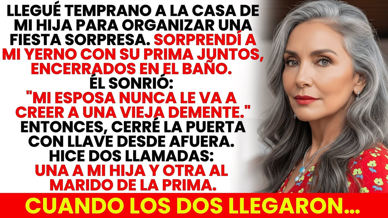 Atrapé A Mi Yerno Con Su Prima. Se Rió: “Nadie Va A Creerle A Una Vieja Demente” Los Encerré Y Llamé