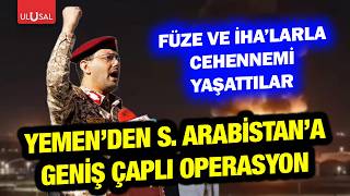 Yemenden Suudi Arabistana Geniş Çaplı Operasyon Suudi Üssünü Onlarca Füze Ve İha Ile Vurdular