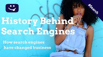 Brief History Of Search Engine | How Search Engines Have Changed Business