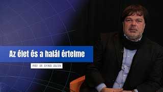 Az élet és a halál értelme | egyetem tv | Tandem