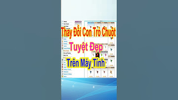 Cách Thay Đổi Con Trỏ Chuột Tuyệt Đẹp trên máy tính
