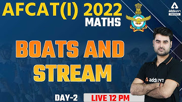 AFCAT 1 2022 | Maths | Boats and Stream #2