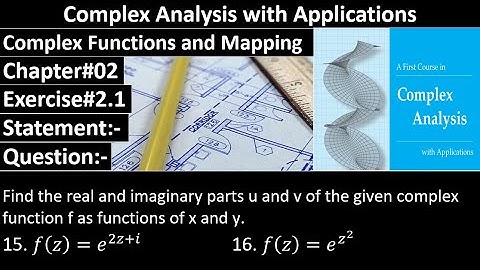 Complex Analysis and Applications | Exercise#2.1 | Question No#15,16 | Dennis G. Zill