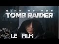 Rise Of The TOMB RAIDER Film Complet en français [Full Movie]