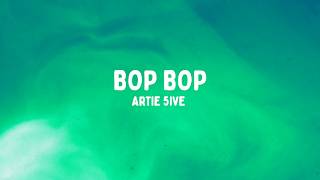 Artie 5ive - BOP BOP (Testo/Lyrics)