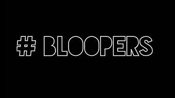 Bloopers of intro video