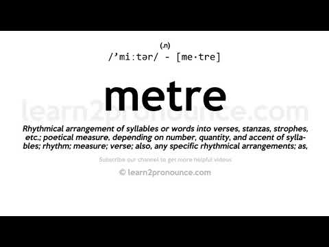 Pronunciation of Metre | Definition of Metre