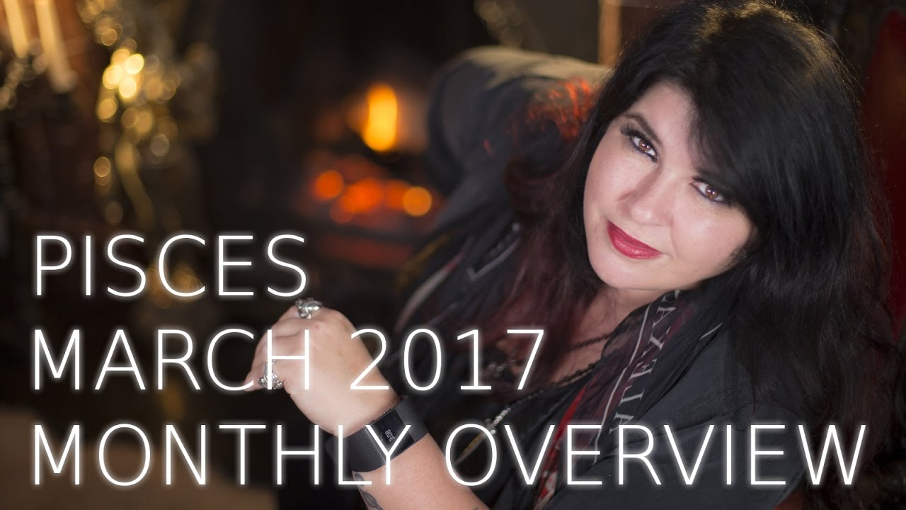 Pisces Monthly Astrology Forecast March 2017