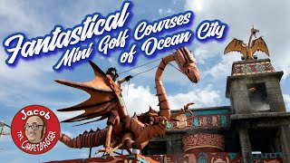The Fantastical Mini Golf Courses of Ocean City