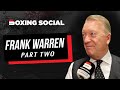 FRANK WARREN | PART TWO | HAMED-KELLEY, DON KING, MIKE TYSON, BENN-McCLELLAN, SINATRA & SHOOTING