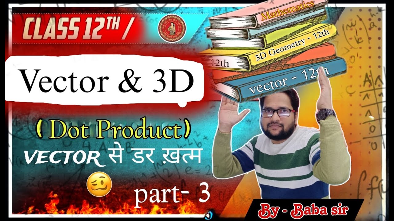 Mission board 2024 vectors and 3d vectors and 3d class 12 dot