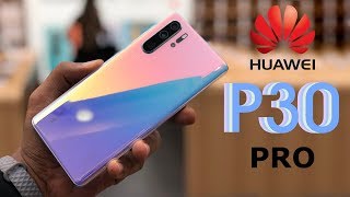 HUAWEI P30 Pro Hands On Review and Comparison with the Vanilla P30 & P30 Lite