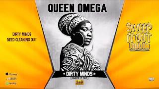 Video thumbnail of "QUEEN OMEGA "Dirty Minds" (Sweep it Out) - Official Lyric Video (149 Records) - Sweep It Out Riddim"