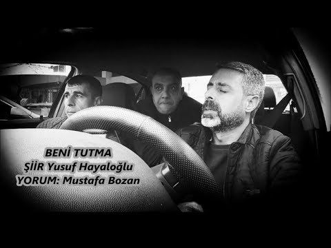 Mustafa Bozan Beni Tutma - Yusuf Hayaloğlu