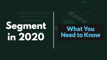 Segment.com in 2020: What