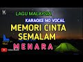 MENARA - MEMORI CINTA SEMALAM ( KARAOKE ) NO VOCAL | LOWER KEY