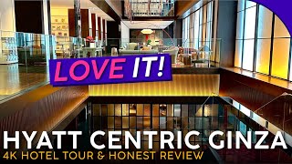 HYATT CENTRIC GINZA Tokyo, Japan 🇯🇵【4K Hotel Tour & Honest Review 】Lots to Love!