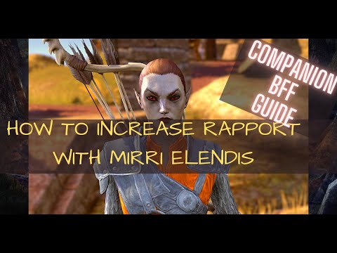 How to Increase Rapport with Mirri Elendis  [Companion BFF guide]