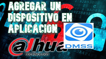 configurar DMSS Dahua agregar un nuevo dispositivo