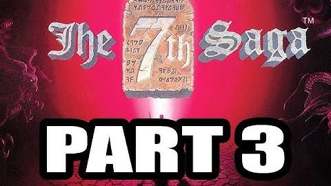 The 7th Saga Playthrough ( As Wilme ), Part 3