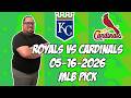Kansas City Royals vs Saint Louis Cardinals 5/16/26 MLB Pick & Prediction | MLB Betting Tips