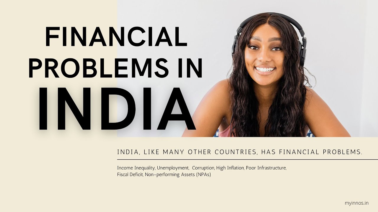 Financial problems in India - Income Inequality, Unemployment, Poor Infrastructure