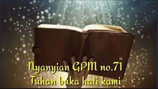 Nyanyian GPM 71 _ Tuhan, buka hati kami