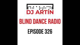 DJ Artin - Blind Dance Radio No. 326