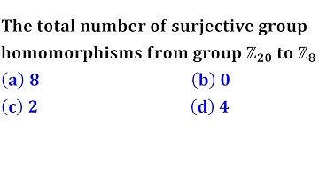 surjective group homomorphisms from group z20  to z8 BHU 2019 group theory Mathematics