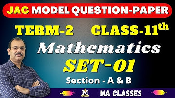 11th Maths Model Question Paper, Term 2, JAC  | Set-01|  Jharkhand Board | MA Classes