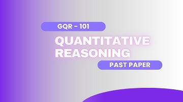 Quantitative reasoning past paper | GQR-101