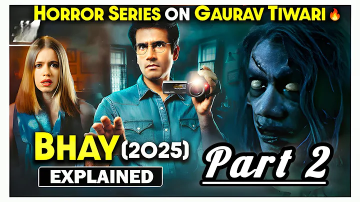 (part 2) Bhay Series The Gaurav Tiwari Horror movie  explained mystery explain in hindi