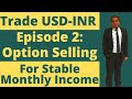 Option selling in rs 2000  selling currency options  forex trading  how to trade usdinr