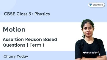 Assertion Reason Based Questions | Motion | Term 1 | CBSE Class 9 | Charry Yadav
