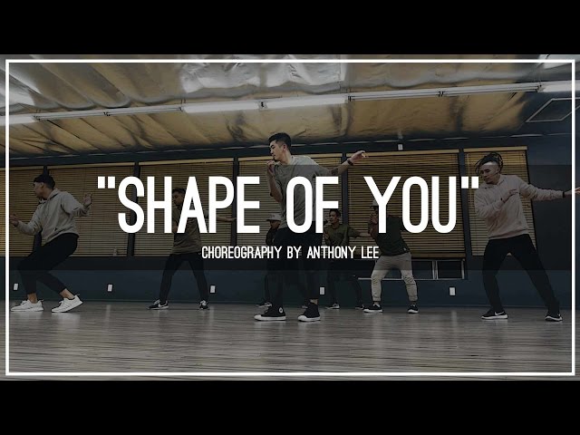 Ed Sheeran Shape of You | Choreography by Anthony Lee class=