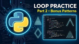 Python Loop Practice Programs & Bonus Pattern Questions (Part 2)
