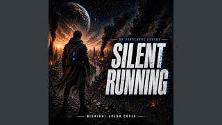 Silent Running (On Dangerous Ground)