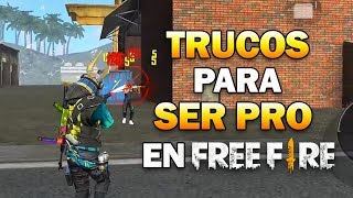 TRUCOS PARA GANAR SIEMPRE EN FREE FIRE- COMO SER PRO EN FREE FIRE- Dshanto