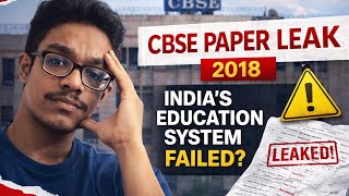 "How the CBSE Paper Leak 2018 Exposed a Broken System"||Full Documentary