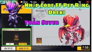 [Giftcode Free Fire] Nhập Code FF Mới Nhất OB26 Không Giới Hạn Nhận Pet Rồng Dreki