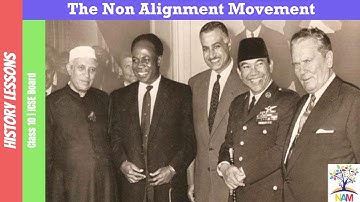 The Non Alignment Movement | Class 10 | ICSE Board