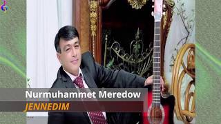 Nurmuhammet Meredow  - Jennedim