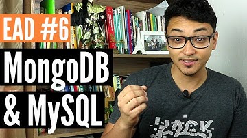 EAD #6: MongoDB + MySQL Juntos!