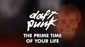 Daft Punk - The Prime Time Of Your Life (Official Music Video Remastered)