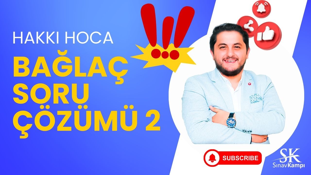 BAĞLAÇ SORU ÇÖZÜMÜ 2 I HAKKI HOCA