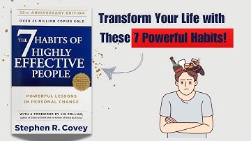 7 Habits That Will Change Your Life Forever | Stephen Covey