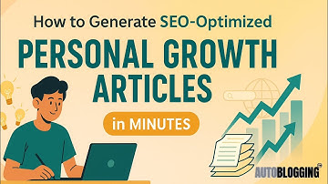 Generate High-Quality Personal Development Articles in 3 Minutes with AI (2025)