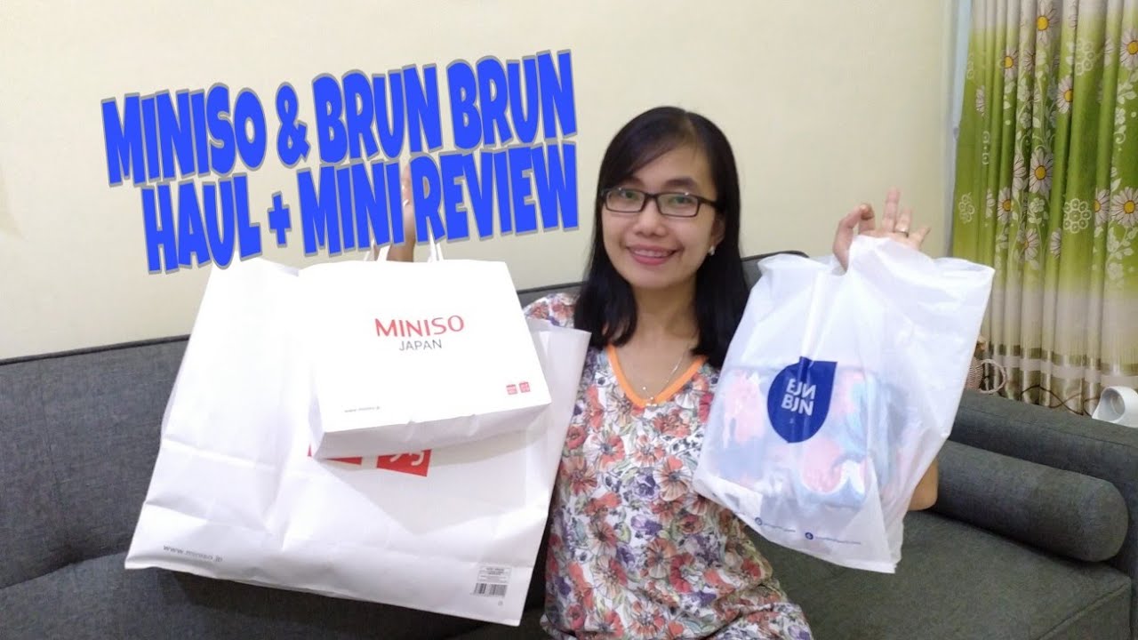 MINISO & BRUN BRUN HAUL 2019 | Mini Review