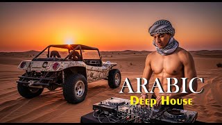 Ethnic House Arabic 🌅 Golden Hour Desert Mix 2026